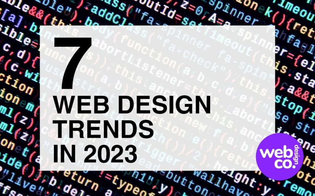 7 Web Design Trends In 2023